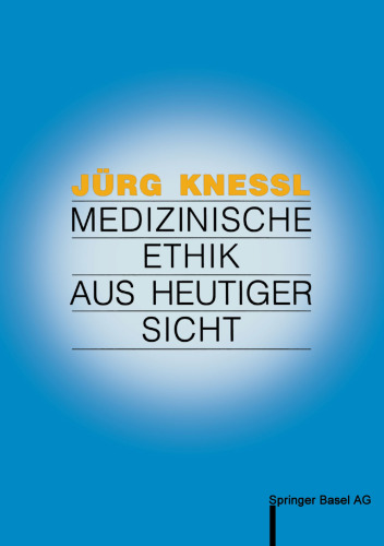 Medizinische Ethik aus heutiger Sicht