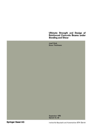 Ultimate Strength and Design of Reinforced Concrete Beams under Bending and Shear / Résistance et dimensionnement des poutres en béton armé soumises `la flexion et `l’effort tranchant / Bruchwiderstand und Bemessung von Stahlbetonbalken unter Biegung und Schub