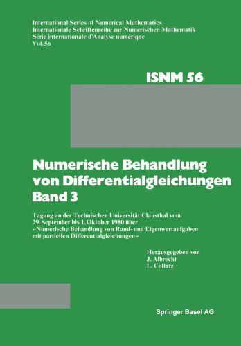 Numerische Behandlung von Differentialgleichungen Band 3: Tagung an der Technischen Universität Clausthal vom 29. September bis 1. Oktober 1980 über «Numerische Behandlung von Rand- und Eigenwertaufgaben mit partiellen Differenialgleichungen»