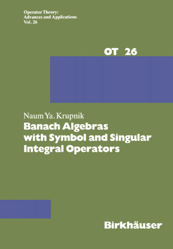 Banach Algebras with Symbol and Singular Integral Operators