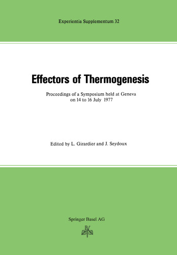 Effectors of Thermogenesis: Proceedings of a Symposium held at Geneva (Switzerland) on 14 to 16 July 1977