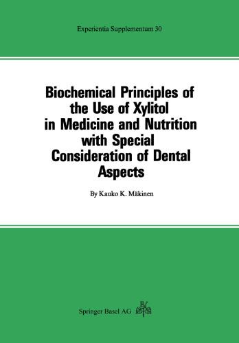 Biochemical Principles of the Use of Xylitol in Medicine and Nutrition with Special Consideration of Dental Aspects