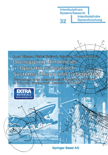 Overlapping Tendencies in Operations Research Systems Theory and Cybernetics: Proceedings of an International Symposium, University of Fribourg, Switzerland, October 14–15, 1976
