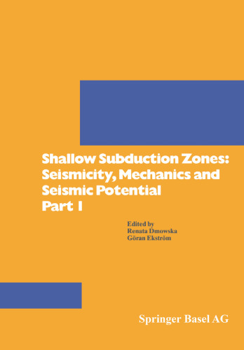 Shallow Subduction Zones: Seismicity, Mechanics and Seismic Potential Part 1
