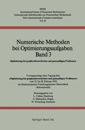 Numerische Methoden bei Optimierungsaufgaben Band 3: Optimierung bei graphentheoretischen und ganzzahligen Problemen
