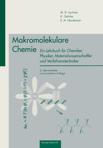 Makromolekulare Chemie: Ein Lehrbuch für Chemiker, Physiker, Materialwissenschaftler und Verfahrenstechniker
