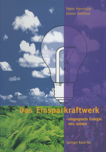 Das Einsparkraftwerk: - eingesparte Energie neu nutzen