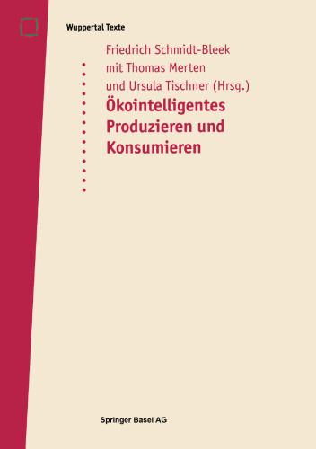 Öko-intelligentes Produzieren und Konsumieren: Ein Workshop im Rahmen des Verbundprojektes Technologiebedarf im 21. Jahrhundert des Wissenschaftszentrums Nordrhein-Westfalen
