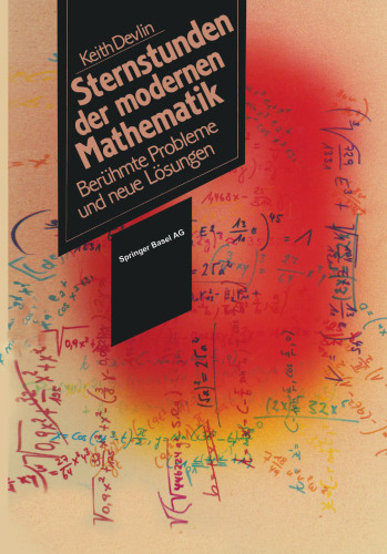 Sternstunden der Modernen Mathematik: Berühmte Probleme und neue Lösungen