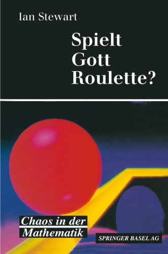 Spielt Gott Roulette?: Chaos in der Mathematik