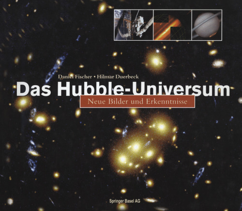 Das Hubble-Universum: Neue Bilder und Erkenntnisse