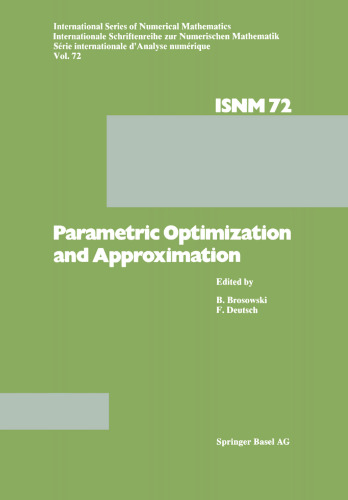 Parametric Optimization and Approximation: Conference Held at the Mathematisches Forschungsinstitut, Oberwolfach, October 16–22, 1983