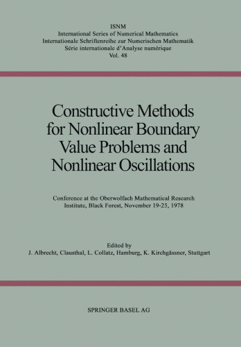 Constructive Methods for Nonlinear Boundary Value Problems and Nonlinear Oscillations: Conference at the Oberwolfach Mathematical Research Institute, Black Forest, November 19–25, 1978