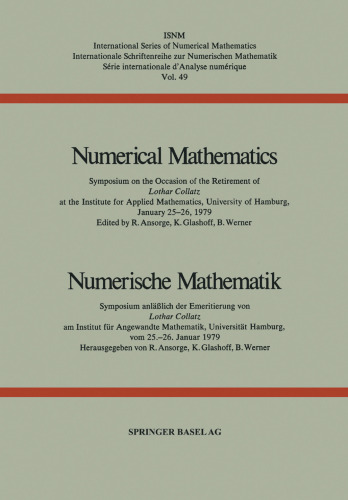 Numerical Mathematics / Numerische Mathematik: Symposium on the Occasion of the Retirement of Lothar Collatz at the Institute for Applied Mathematics, University of Hamburg, January 25–26, 1979 / Symposium anläßlich der Emeritierung von Lothar Collatz am Institut für Angewandte Mathematik, Universität Hamburg, vom 25.–26. Januar 1979