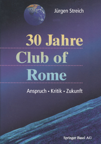 30 Jahre Club of Rome: Anspruch · Kritik · Zukunft
