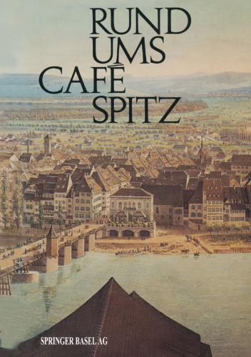 Rund ums Café Spitz: Vom alten Kleinbasler Richthaus zum Hotel Merian am Rhein