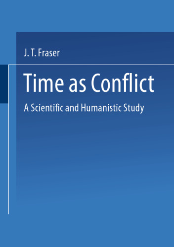 Time as Conflict: A Scientific and Humanistic Study