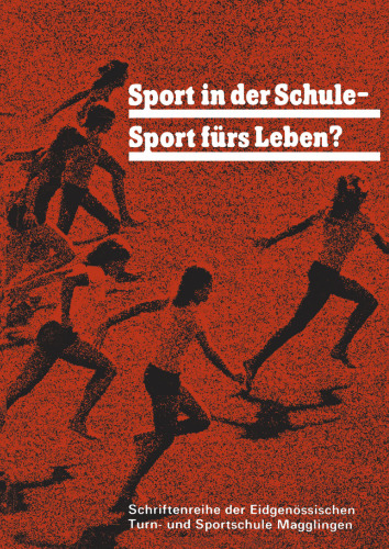 Sport in der Schule — Sport fürs Leben?: Ziele und Methoden des Sports auf der Oberstufe der Schule