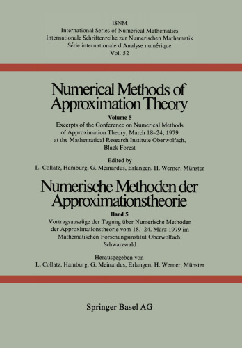Numerische Methoden der Approximationstheorie / Numerical Methods of Approximation Theory: Vortragsauszüge der Tagung über Numerische Methoden der Approximationstheorie vom 18.-24. März 1979 im Mathematischen Forschungsinstitut Oberwolfach, Schwarzwald / Excerpts of the Conference on Numerical Methods of Approximation Theory, March 18–24, 1979 at the Mathematical Research Institute Oberwolfach, Black Forest