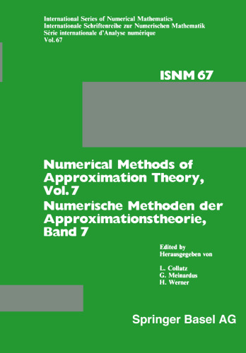 Numerical Methods of Approximation Theory, Vol. 7 / Numerische Methoden der Approximationstheorie, Band 7: Workshop on Numerical Methods of Approximation Theory Oberwolfach, March 20–26, 1983 / Tagung über Numerische Methoden der Approximationstheorie Oberwolfach, 20.–26. März 1983