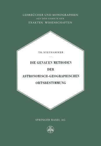 Die Genauen Methoden der Astronomisch-Geographischen Ortsbestimmung