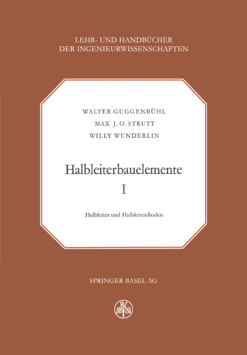 Halbleiterbauelemente: Band I Halbleiter und Halbleiterdioden