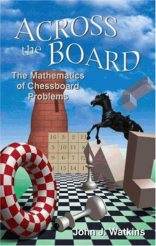 Across the board: the mathematics of chessboard problems