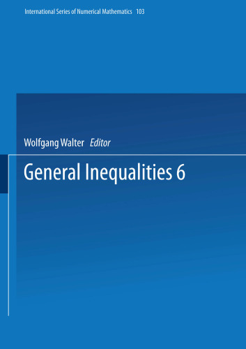 General Inequalities 6: 6th International Conference on General Inequalities, Oberwolfach, Dec. 9–15, 1990