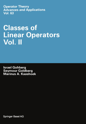 Classes of Linear Operators Vol. II