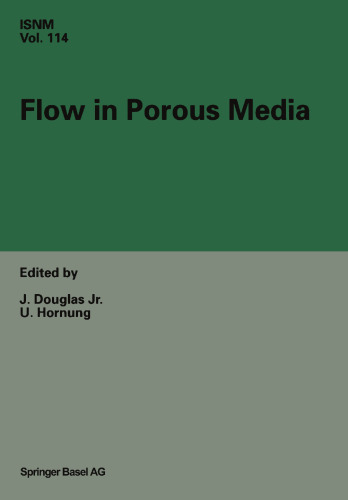 Flow in Porous Media: Proceedings of the Oberwolfach Conference, June 21–27, 1992