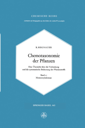 Chemotaxonomie der Pflanzen: Eine Übersicht über die Verbreitung und die systematische Bedeutung der Pflanzenstoffe