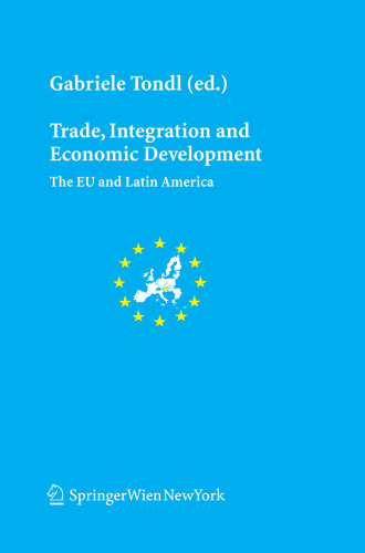Trade, Integration and Economic Development: The EU and Latin America