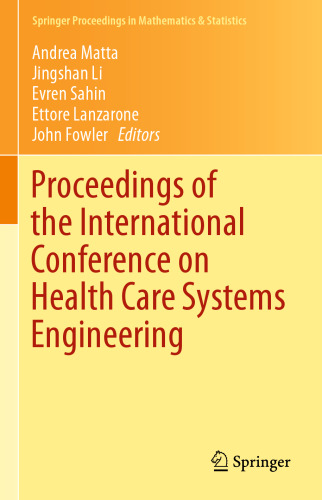 Proceedings of the International Conference on Health Care Systems Engineering