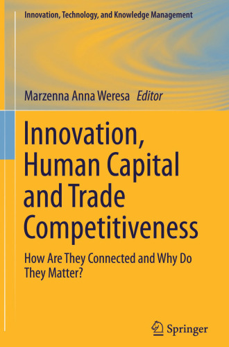 Innovation, Human Capital and Trade Competitiveness: How Are They Connected and Why Do They Matter?