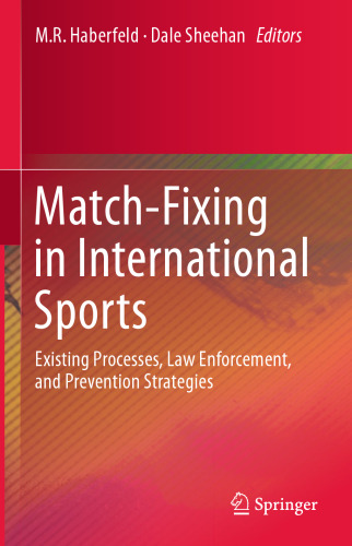 Match-Fixing in International Sports: Existing Processes, Law Enforcement, and Prevention Strategies