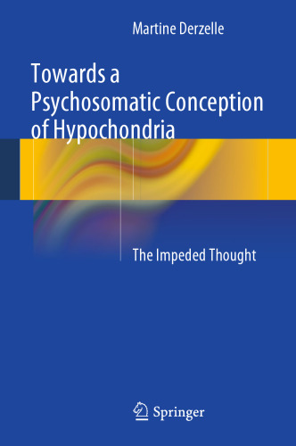 Towards a Psychosomatic Conception of Hypochondria: The Impeded Thought