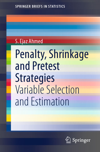 Penalty, Shrinkage and Pretest Strategies: Variable Selection and Estimation