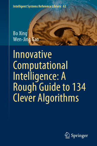 Innovative Computational Intelligence: A Rough Guide to 134 Clever Algorithms