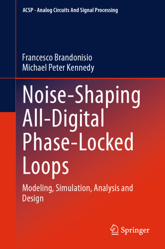Noise-Shaping All-Digital Phase-Locked Loops: Modeling, Simulation, Analysis and Design