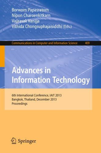 Advances in Information Technology: 6th International Conference, IAIT 2013, Bangkok, Thailand, December 12-13, 2013. Proceedings