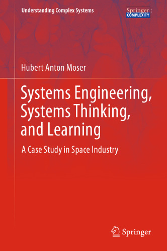 Systems Engineering, Systems Thinking, and Learning: A Case Study in Space Industry