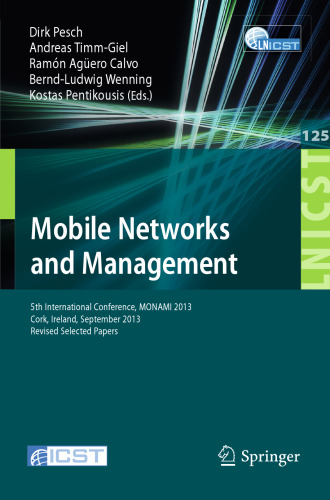 Mobile Networks and Management: 5th International Conference, MONAMI 2013, Cork, Ireland, September 23-25, 2013, Revised Selected Papers