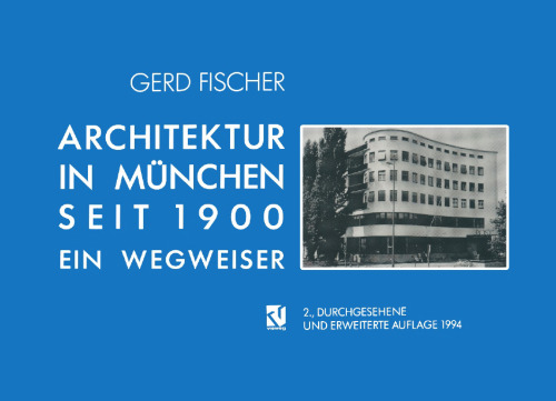 Architektur in München Seit 1900: Ein Wegweiser
