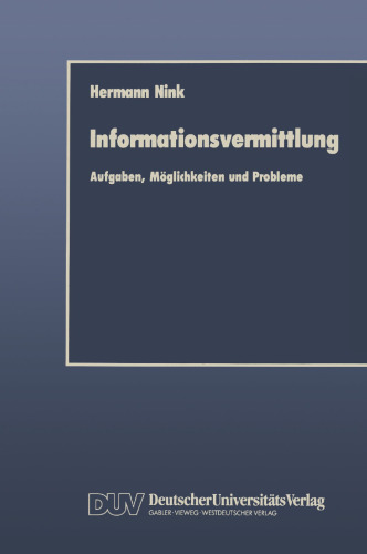 Informationsvermittlung: Aufgaben, Möglichkeiten und Probleme