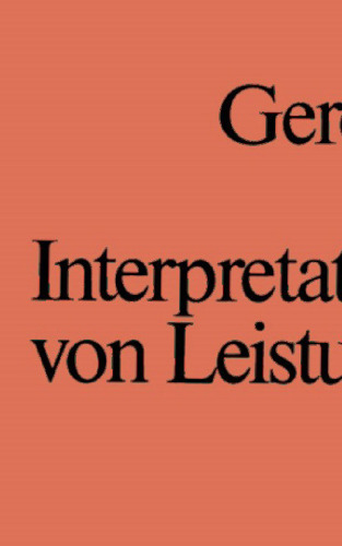 Interpretation von Leistungen: Dargestellt aus der Sicht der Attribuierungstheorie