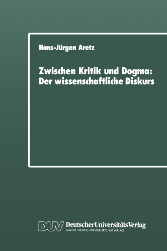 Zwischen Kritik und Dogma: Der wissenschaftliche Diskurs