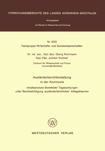 Ausländerberichterstattung in der Kommune: Inhaltsanalyse Bielefelder Tageszeitungen unter Berücksichtigung ‘ausländerfeindlicher’ Alltagstheorien