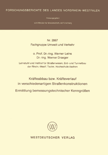 Kräfteabbau bzw. Kräfteverlauf in verschiedenartigen Straßenkonstruktionen: Ermittlung bemessungstechnischer Kenngrößen