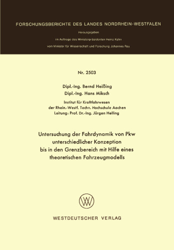 Untersuchung der Fahrdynamik von Pkw unterschiedlicher Konzeption bis in den Grenzbereich mit Hilfe eines theoretischen Fahrzeugmodells