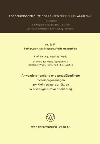 Anwenderorientierte und prozeßbedingte Systemergänzungen zur kleinrechnergestützten Werkzeugmaschinensteuerung